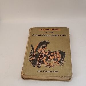Vintage 1957 We Were There At The Oklahoma Land Run By Jim Kjelgaard Book